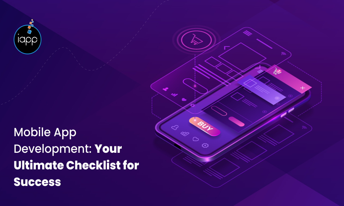 Mobile App Development: Your Ultimate Checklist for Success