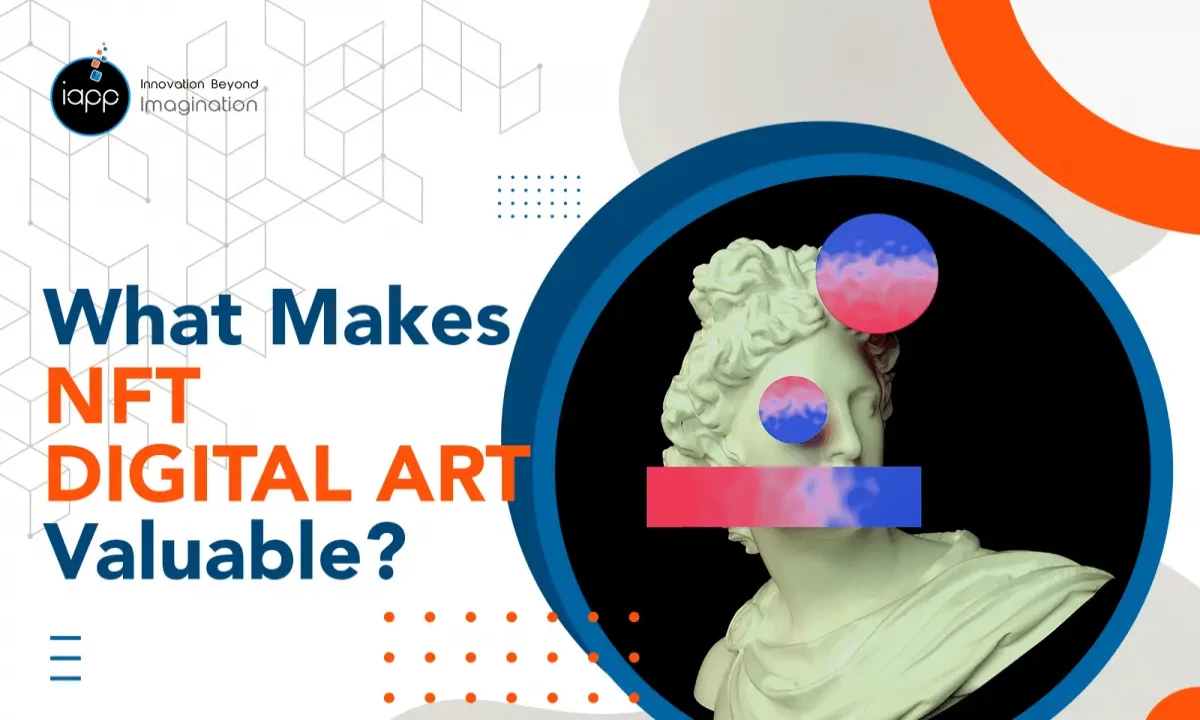 What Makes NFT Digital Art Valuable?