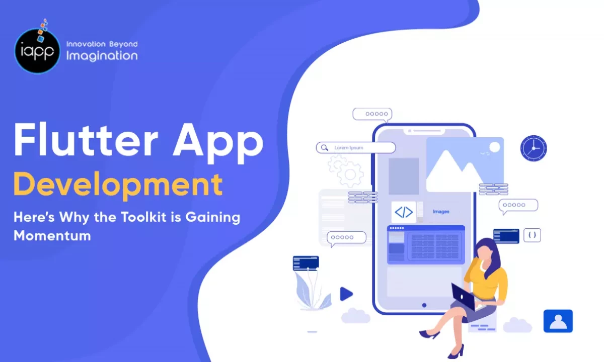Flutter App Development: Here’s Why the Toolkit is Gaining Momentum
