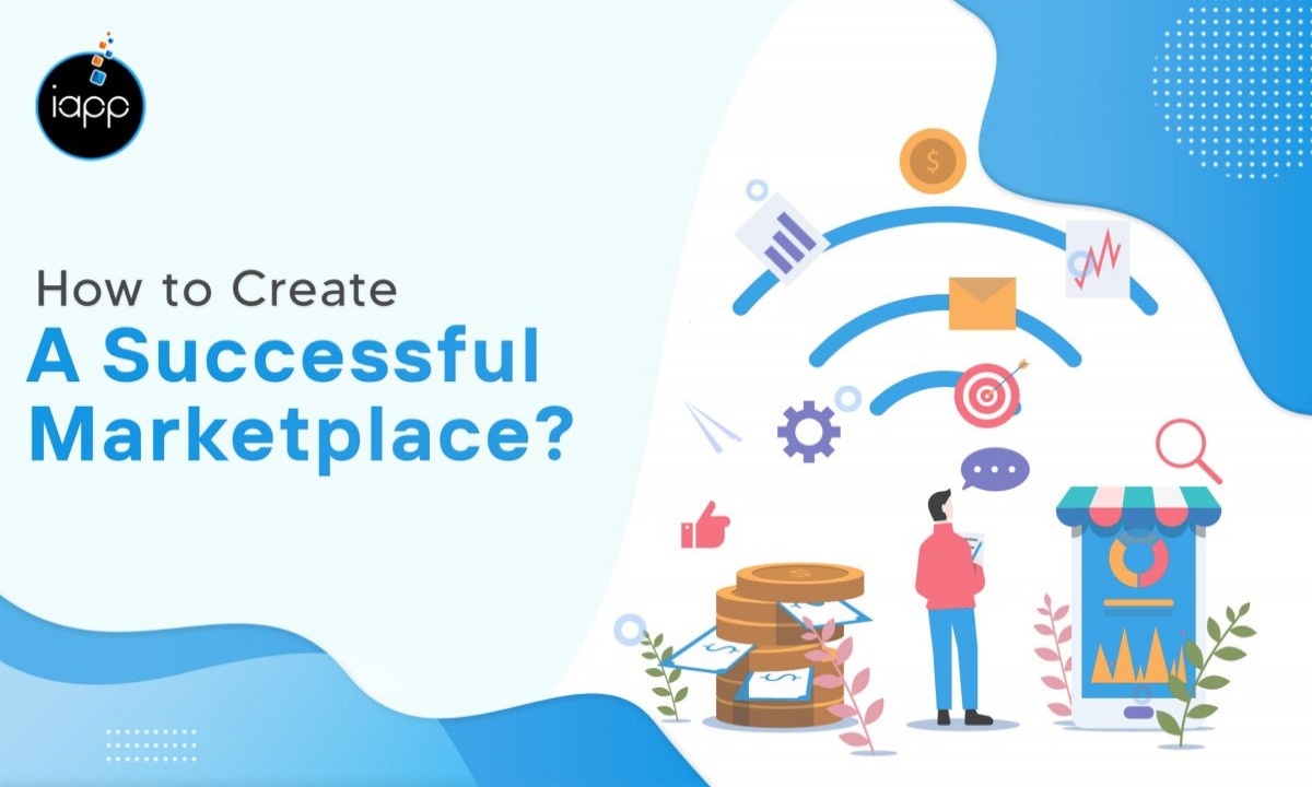 How to Create a Successful Marketplace?