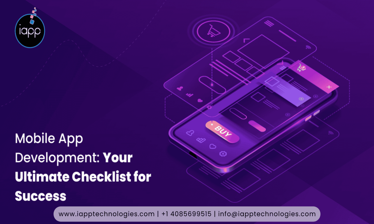 Mobile App Development: Your Ultimate Checklist for Success