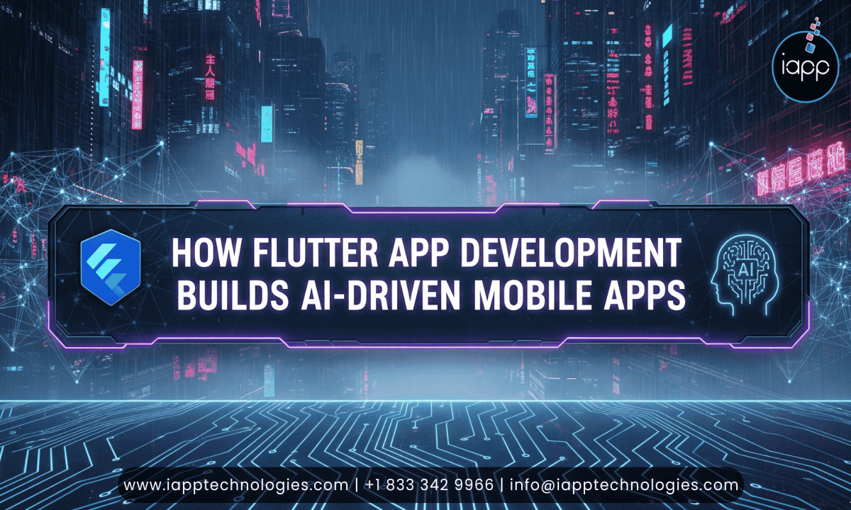 How Flutter App Development Builds AI-Driven Mobile Apps