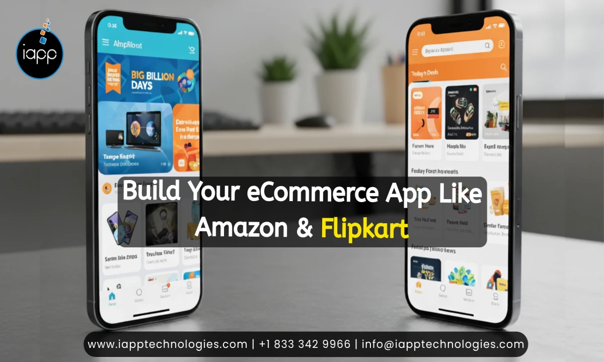 How to Build an eCommerce App Like Amazon and Flipkart - Features, Cost and Tech Stack